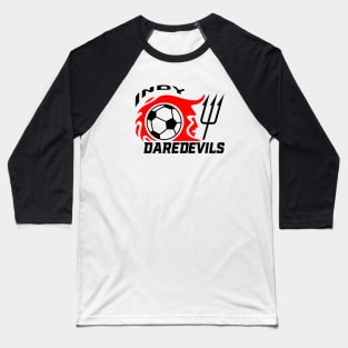 Classic Indy Daredevils Soccer 1978 Baseball T-Shirt